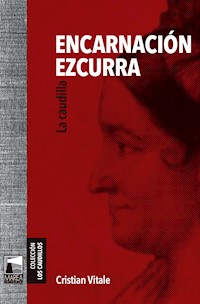 Encarnación Ezcurra - Cristian Vitale - E-Book