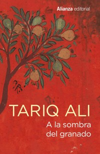 A la sombra del granado - Tariq Ali - E-Book