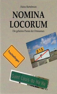 Nomina Locorum - Heinz Bartelmuss - E-Book