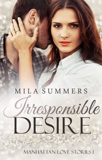 Irresponsible Desire - Mila Summers - E-Book