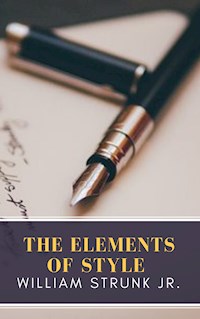The Elements of Style - William Strunk - E-Book