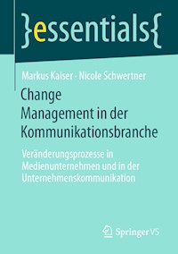 Change Management in der Kommunikationsbranche - Markus Kaiser - E-Book