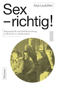 Sex – richtig! - Anja Laukötter - E-Book