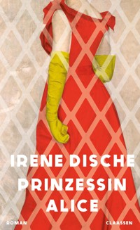 Prinzessin Alice - Irene Dische - E-Book