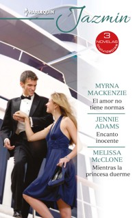 El amor no tiene normas - Encanto inocente - Mientras la princesa duerme - Myrna Mackenzie - E-Book