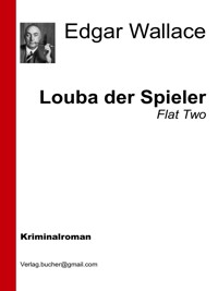 Louba der Spieler - Edgar Wallace - E-Book