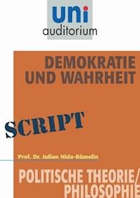 Demokratie und Wahrheit - Julian Nida-Rümelin - E-Book