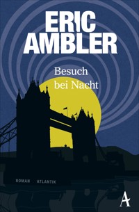 Besuch bei Nacht - Eric Ambler - E-Book