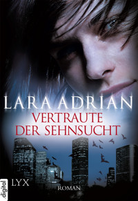 Vertraute der Sehnsucht - Lara Adrian - E-Book