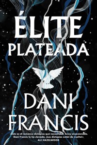 Élite plateada - Dani Francis - E-Book