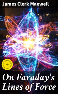 On Faraday's Lines of Force - James Clerk Maxwell - E-Book