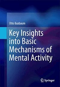 Key Insights into Basic Mechanisms of Mental Activity - Otto Buxbaum - E-Book