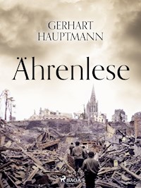 Ährenlese - Gerhart Hauptmann - E-Book