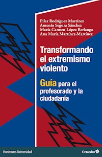 Transformando el extremismo violento - Pilar Rodríguez Martinez - E-Book