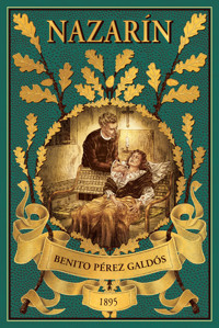 Nazarín | Torquemada en la cruz - Benito Pérez Galdòs - E-Book