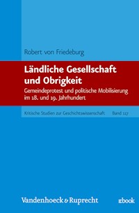 Ländliche Gesellschaft und Obrigkeit - Robert von Friedeburg - E-Book