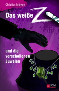 Das weiße Z und die verschollenen Juwelen - Christian Mörken - E-Book