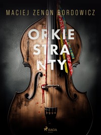 Orkiestranty - Maciej Zenon Bordowicz - E-Book