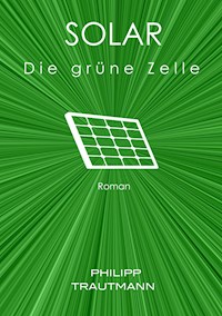 Solar - Philipp Trautmann - E-Book