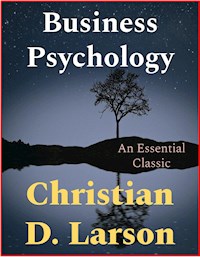 Business Psychology - Christian D. Larson - E-Book