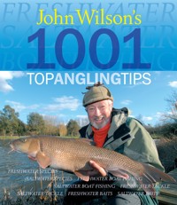 John Wilson's 1001 Top Angling Tips - John Wilson - E-Book