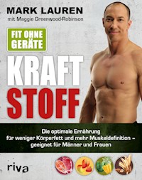 Fit ohne Geräte – Kraftstoff - Mark Lauren - E-Book
