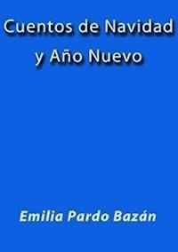 Cuentos de Navidad y Año Nuevo - Emilia Pardo Bazán - E-Book