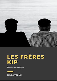 Les frères Kip - Jules Verne - E-Book
