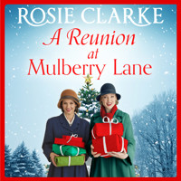 A Reunion at Mulberry Lane - The Mulberry Lane Series, Book 6 (Unabridged) - Rosie Clarke - Hörbuch
