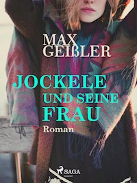 Jockele und seine Frau - Max Geißler - E-Book