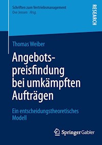 Angebotspreisfindung bei umkämpften Aufträgen - Thomas Weiber - E-Book
