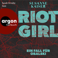 Riot Girl - Ein Fall für Obalski - Obalski ermittelt, Band 1 (Ungekürzte Lesung) - Susanne Kaiser - Hörbuch
