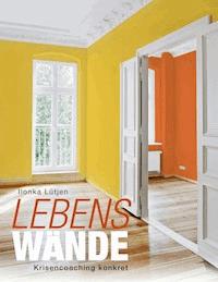 LebensWände - Ilonka Lütjen - E-Book