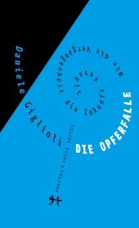 Die Opferfalle - Daniele Giglioli - E-Book