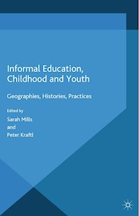 Informal Education, Childhood and Youth - Peter Kraftl - E-Book