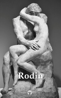 Delphi Collected Works of Auguste Rodin (Illustrated) - Auguste Rodin - E-Book