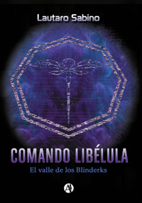 Comando libélula - Lautaro Sabino - E-Book