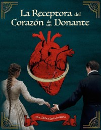 La Receptora Del Corazón De Un Donante - Debra Lesia Judkins - E-Book