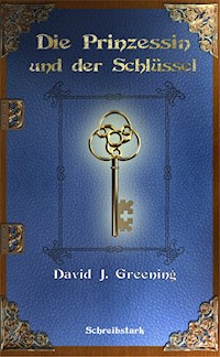 Die Prinzessin und der Schlüssel - David J. Greening - E-Book