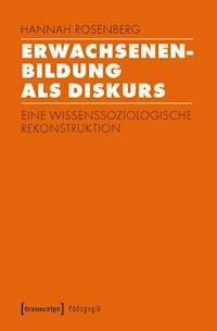 Erwachsenenbildung als Diskurs - Hannah Rosenberg - E-Book