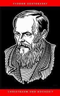 Christbaum und Hochzeit - Fyodor Dostoevsky - E-Book