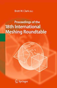 Proceedings of the 18th International Meshing Roundtable - - E-Book