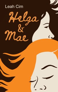 Helga und Mae - Leah Cim - E-Book