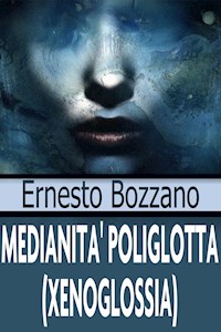 Medianità poliglotta (Xenoglossia) - Ernesto Bozzano - E-Book