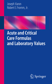 Acute and Critical Care Formulas and Laboratory Values - Joseph Varon - E-Book