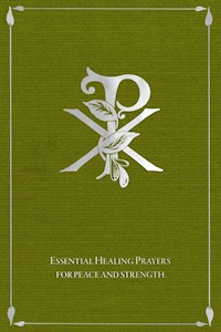 Essential Healing Prayers - Mary Leonora Wilson - E-Book