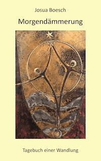 Morgendämmerung - Josua Boesch - E-Book