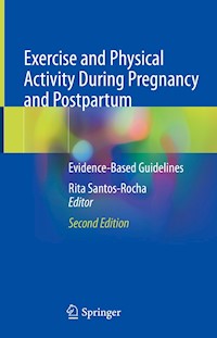 Exercise and Physical Activity During Pregnancy and Postpartum -  - E-Book