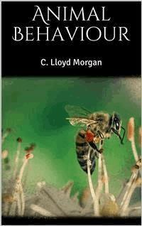 Animal Behaviour - C. Lloyd Morgan - E-Book