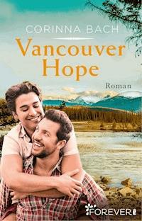 Vancouver Hope - Corinna Bach - E-Book